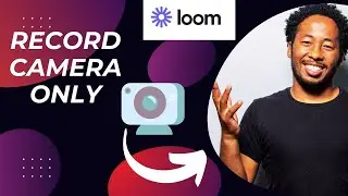 How to Record on Loom Camera Only ? (Easy Way)