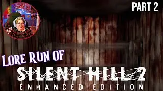 Silent Hill 2 [Episode 2] - Lore Run!