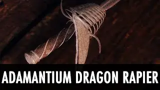 Skyrim Mod Spotlight: Adamantium Dragon Rapier