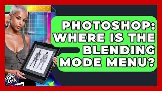 Photoshop: Where Is The Blending Mode Menu? - The Virtual Art Desk