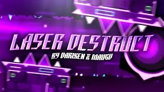 "Laser Destruct" by Darixen (me) & MauGV | Geometry Dash 2.11
