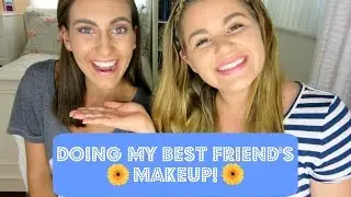 Doing My Best Friend's Makeup! ❤️