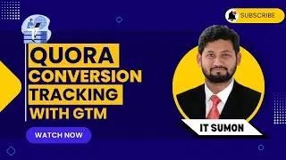 🔥 Unlocking Quora Conversion Tracking with Google Tag Manager || Web Analyst