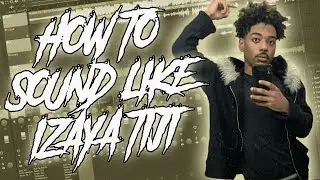 HOW TO SOUND LIKE IZAYA TIJI *FREE* (PRESET PACK)