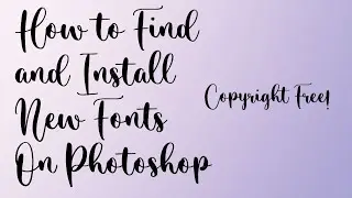 How to Find and Install Fonts on Adobe Photoshop | Adobe Photoshop 22.1.1