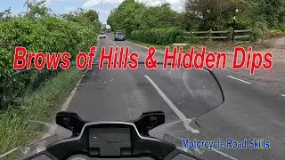 Brows of Hills & Hidden Dips. Motorcycle Road Skills