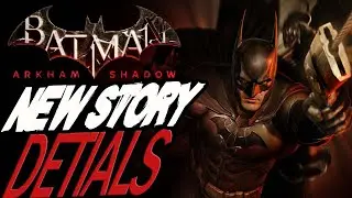 New Batman Arkham Shadow Story Details! Sequel to Origins Confirmed
