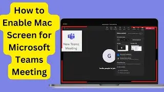 How to enable screen sharing  in Mac for Teams Meetings 2022