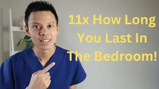 11x How Long You Last In Bed - Top 5 Medications For Premature Ejaculation