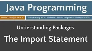 Learn Java Programming - Packages: Import Statement Tutorial