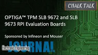 OPTIGA™ TPM SLB 9672 and SLB 9673 RPI Evaluation Boards -- Infineon and Mouser Electronics