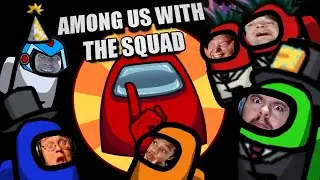 Among Us- With The Squad Part 1
