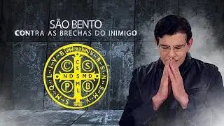 São Bento - Contra as Brechas do Inimigo | Padre Reginaldo Manzotti