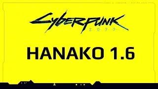 Cyberpunk 2077 - Hanako Arasaka - Patch 1.6