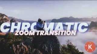 Pro level Chromatic Zoom Transitions In Kinemaster 2021