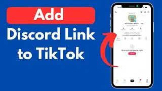 How to Add Discord Link to TikTok (Step-by-Step Guide 2025)