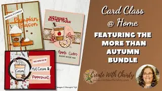 Free Stampin' Up! Card Class @ Home Live Featuring More Than Autumn