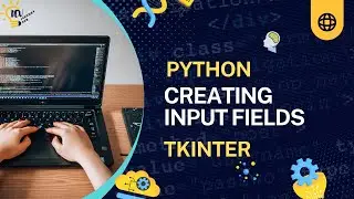 Creating User Input Fields with Tkinter in Python - Python Tkinter GUI #4