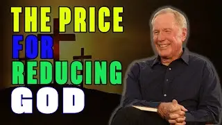 Max Lucado - The price for reducing God | Powerful Sermon