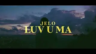 JELO - Luv U Ma | Lyric Video | Azadi Records