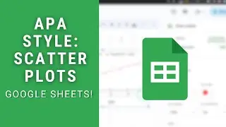 Google Sheets: APA Scatterplot Tutorial