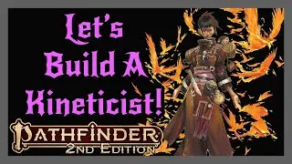 Pathfinder 2e - The Best Way to Build a Kineticist