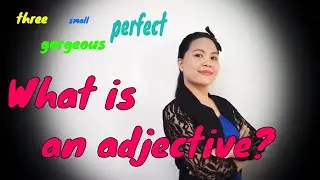 What is an adjective?