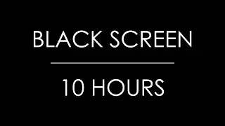 Black Screen [10 Hours]