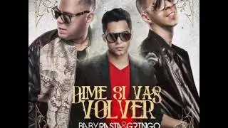 Baby Rasta & Gringo Ft Ken-Y – Dime Si Vas A Volver (Official Remix)