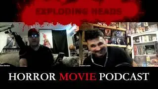 Exploding Heads Horror Movie Podcast Ep 214