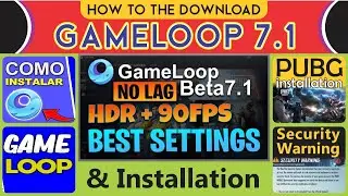 PUBG MOBILE GAMELOOP 7.1|90 FPS FIX | HOW TO DOWNLOAD Gameloop Emulator Installation|100% WORK