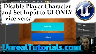 UE4 Tutorial - Disable Player and Set Input to UI ONLY