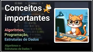 Introdução à Algoritmos e Estruturas de Dados 1 - Conceitos inicias e características