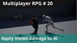 UE4 Multiplayer RPG #20 - Deal melee damage to AI