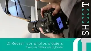 Réussir une photo d'objet - Part2