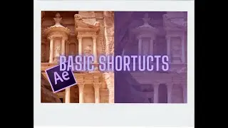 Basic Shortcuts For After Effects