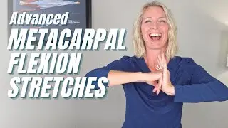 Knuckle Stiffness? 3 Advanced Metacarpal Flexion Stretches Follow Along