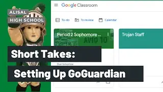 Short Takes: Setting Up GoGuardian