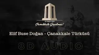 Elif Buse Doğan - Çanakkale Türküsü | Official 8D Audio