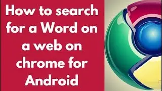 How To Search For a Word on a Web Page on Chrome on Android