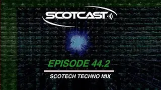 SCOCAST 44.2 SCOTECH - TECHNO MIX