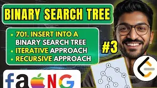 Binary Search Tree - 3 | 701. Insert into a Binary Search Tree | 🔥 Beginner, Medium & Advanced Level