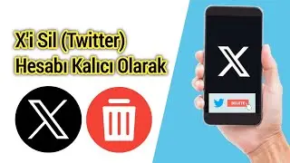 X Hesabınızı Nasıl Silebilirsiniz 2024 | Twitter (X) Hesabı Kalıcı Olarak Nasıl Silinir?
