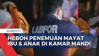 Penemuan Jenazah Ibu dan Anak di Kamar Mandi dalam Kondisi Membusuk