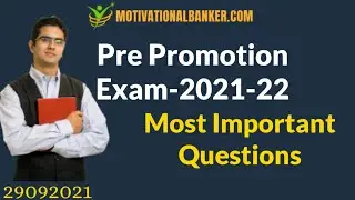 Pre Promotion Exam 2021-22 - Most Important Questions - Scale1/2/3/4/5