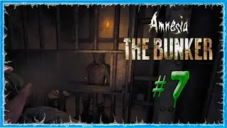 #7 ТЮРЬМА 🔥 Amnesia: The Bunker