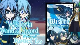 Wistoria: Wand and Sword react to Will Serfort | GACHA | GCRV | Anime |