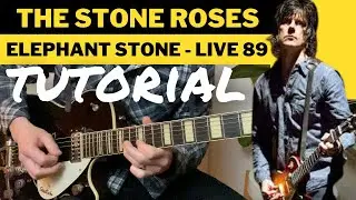 How To ACTUALLY Play Elephant Stone - STONE ROSES