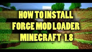 How To Install Minecraft Forge Mod Loader (Minecraft 1.8)