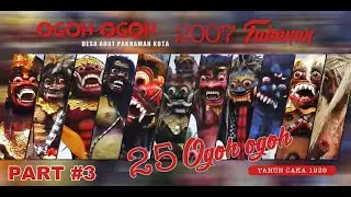 Ogoh Ogoh Tabanan Kota 2007 FULL MOVIE PART #3